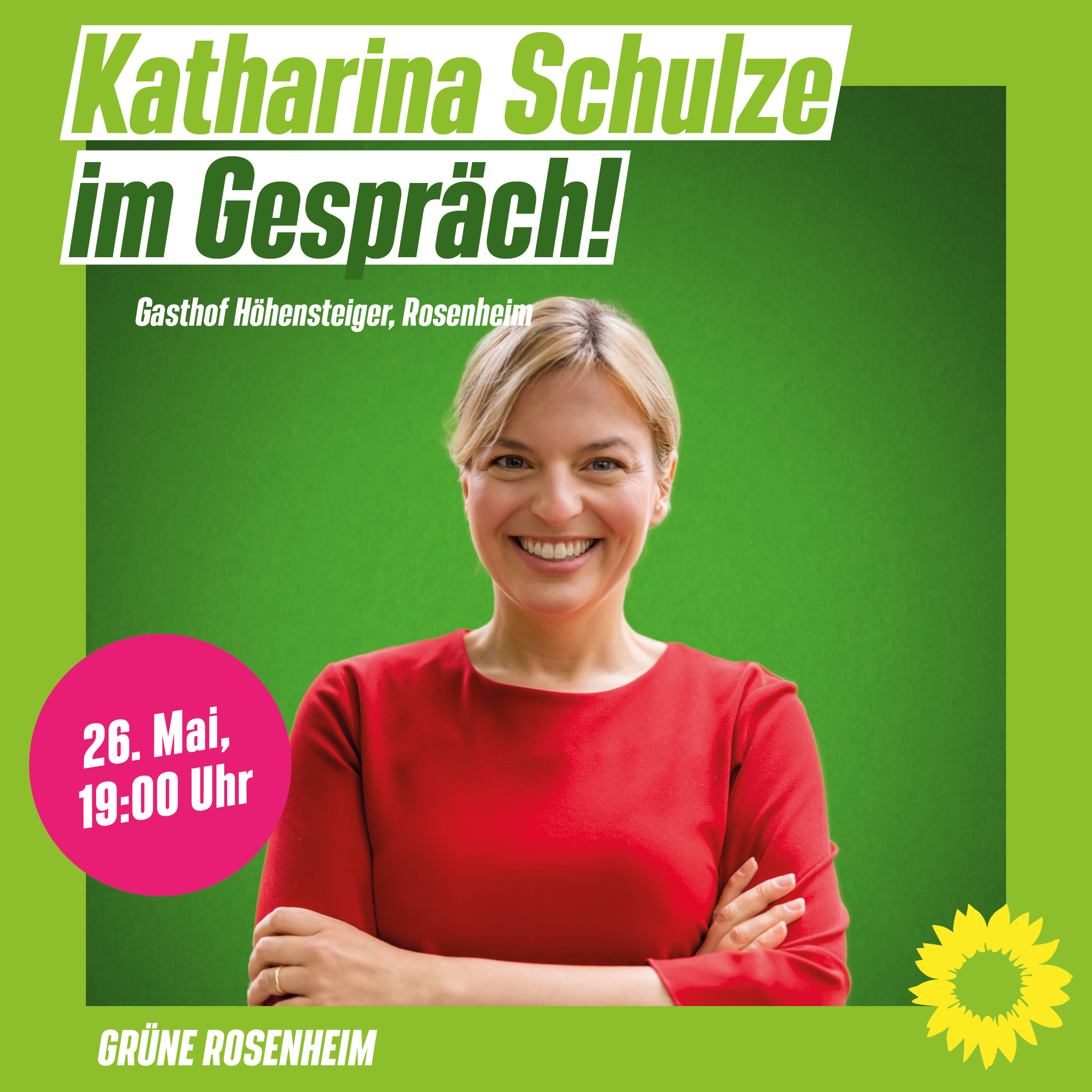 Bild von Katharina Schulze, grüne Spitzenkandidatin für den bayerischen Landtag, mit dem Hinweis auf ein Townhallmeeting am 26. Mai um 19 Uhr im Gasthof Höhensteiger in Rosenheim